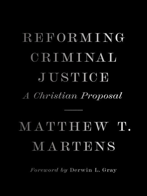 Title details for Reforming Criminal Justice by Matthew T. Martens - Available